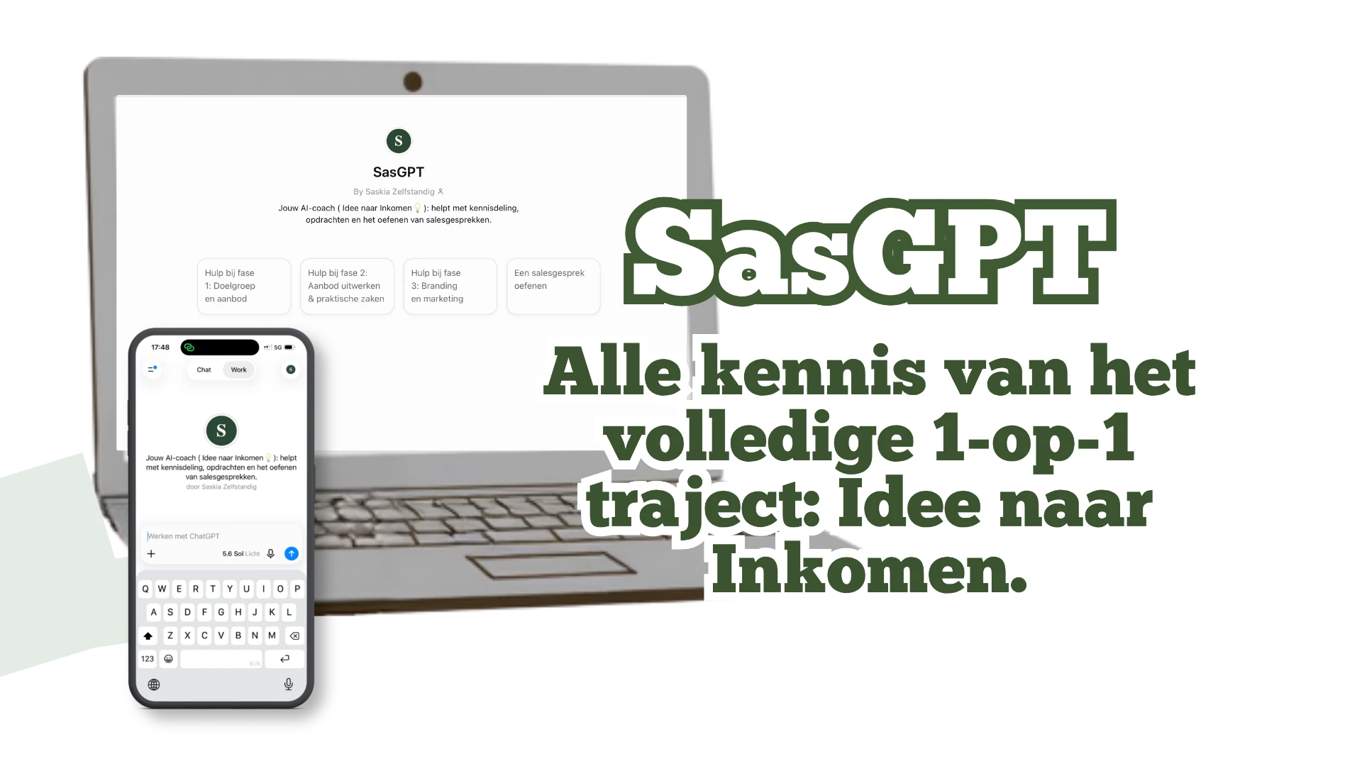 SasGPT — Alle kennis van het volledige 1-op-1 traject: Idee naar Inkomen